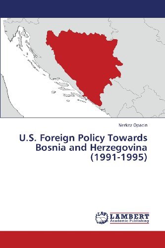 Cover for Nerkez Opacin · U.s. Foreign Policy Towards Bosnia and Herzegovina (1991-1995) (Taschenbuch) (2013)