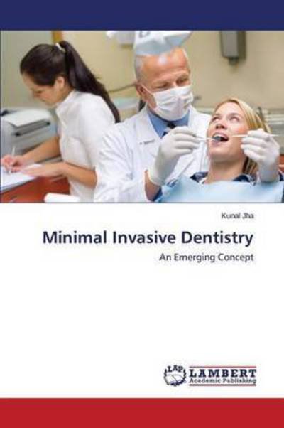 Cover for Jha Kunal · Minimal Invasive Dentistry (Paperback Book) (2015)