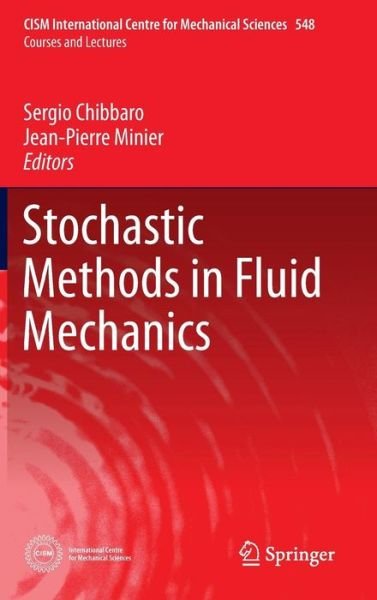 Jean-pierre Minier · Stochastic Methods in Fluid Mechanics - CISM International Centre for Mechanical Sciences (Hardcover Book) [2014 edition] (2013)