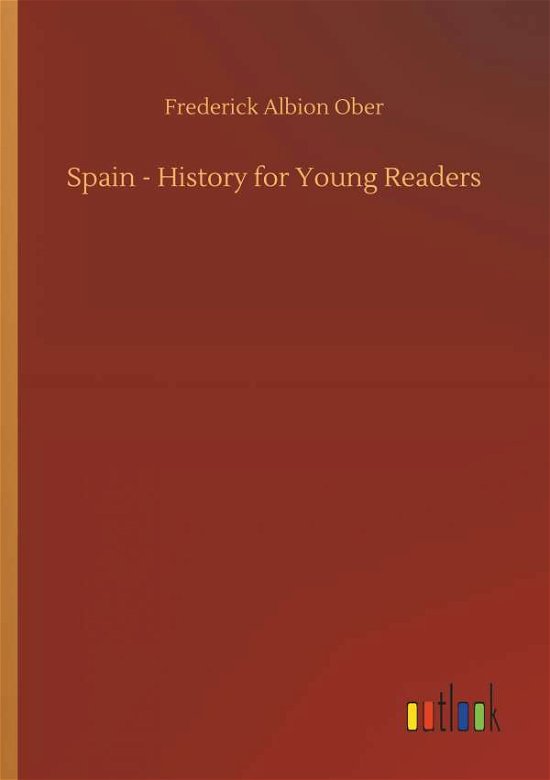 Cover for Ober · Spain - History for Young Readers (Bog) (2018)