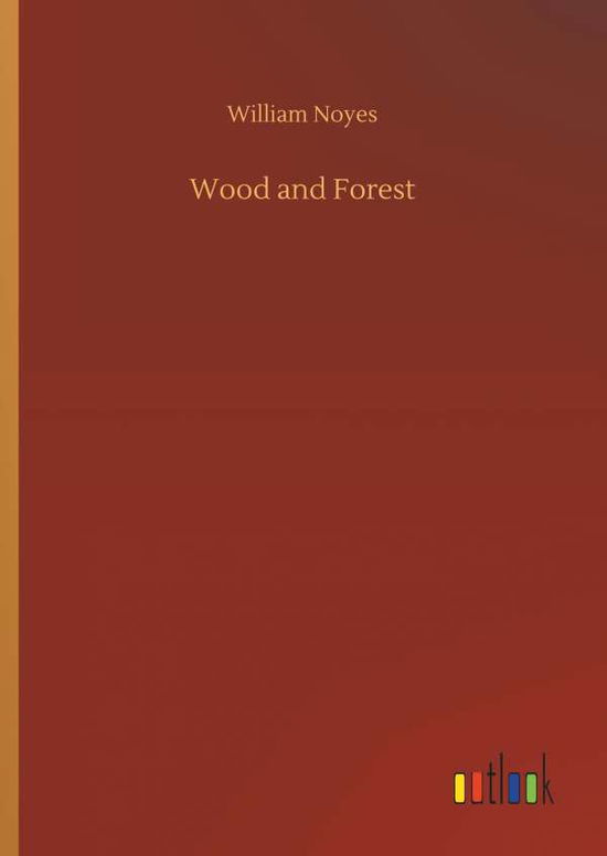 Cover for Noyes · Wood and Forest (Bog) (2018)