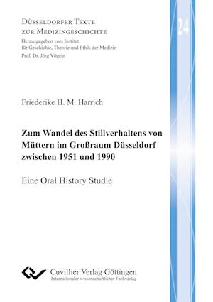Cover for Friederike Helene Margarethe Harrich · Zum Wandel des Stillverhaltens von Müttern im Großraum Düsseldorf zwischen 1951 und 1990 (Paperback Book) (2021)