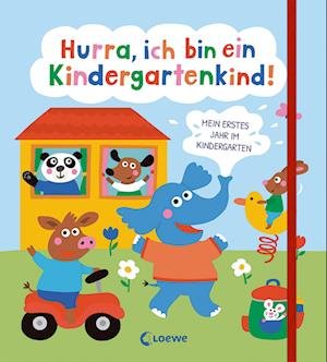 Hurra, ich bin ein Kindergartenkind! - Nastja Holtfreter - Böcker - Loewe - 9783743213210 - 15 juni 2022