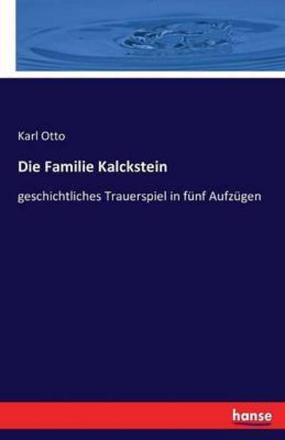 Die Familie Kalckstein - Otto - Livros -  - 9783743312210 - 29 de setembro de 2016