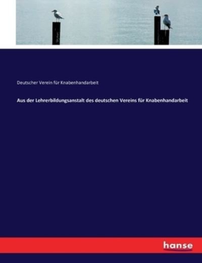 Cover for Knabenhandarbeit · Aus der Lehrerbildungs (Bok) (2016)