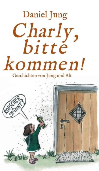 Cover for Jung · Charly, bitte kommen! (Bok) (2017)