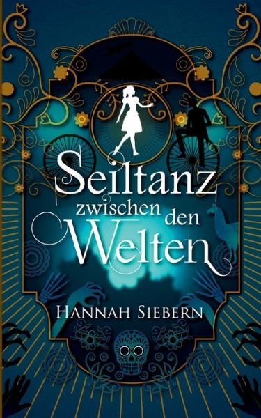 Cover for Siebern · Seiltanz zwischen den Welten (Bog) (2017)