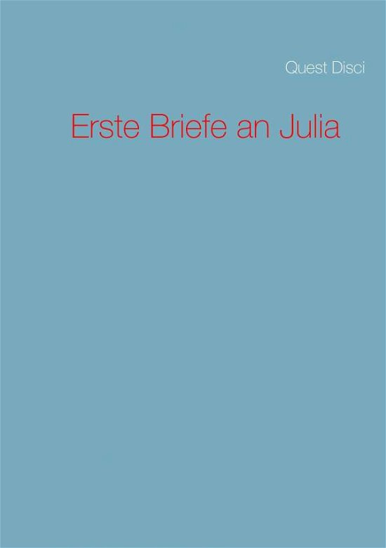 Cover for Disci · Erste Briefe an Julia (Book) (2017)