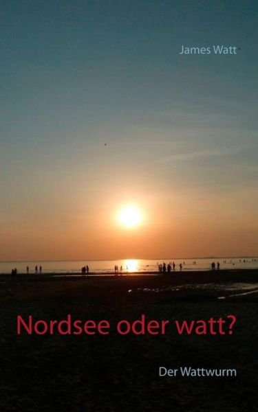Cover for Watt · Nordsee oder watt? (Bok) (2019)