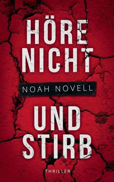 Cover for Novell · Höre nicht und stirb (Book) (2019)