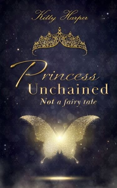 Cover for Harper · Princess Unchained (Bog) (2020)