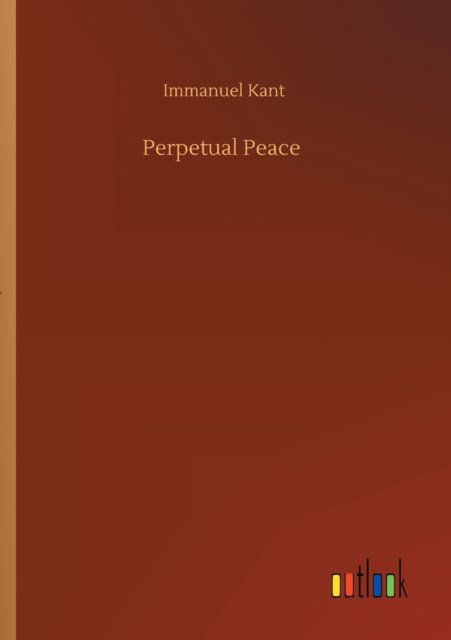 Cover for Immanuel Kant · Perpetual Peace (Paperback Bog) (2020)
