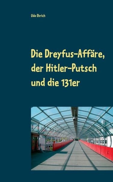 Cover for Ehrich · Die Dreyfus-Affäre, der Hitler-P (Bog) (2019)