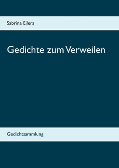 Cover for Eilers · Gedichte zum Verweilen (N/A) (2021)