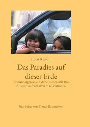 Cover for Horst Knauth · Das Paradies auf dieser Erde (Book) (2024)