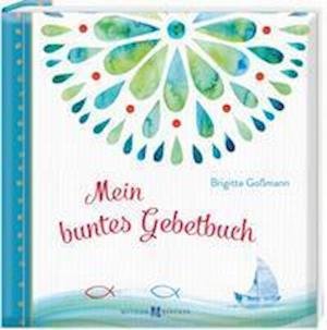 Cover for Brigitte Goßmann · Mein buntes Gebetbuch (Hardcover Book) (2022)