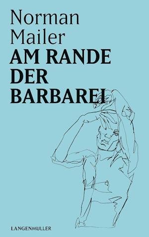 Cover for Norman Mailer · Am Rande der Barbarei (Paperback Bog) (2022)