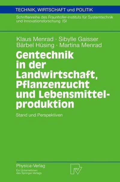 Cover for Klaus Menrad · Gentechnik in Der Landwirtschaft, Pflanzenzucht Und Lebensmittelproduktion: Stand Und Perspektiven - Technik, Wirtschaft Und Politik (Hardcover Book) [2003 edition] (2003)