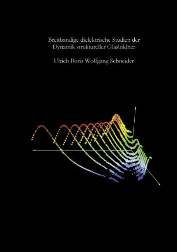 Cover for Ulrich Boris Wolfgang Schneider · Breitbandige dielektrische Studien der Dynamik struktureller Glasbildner (Paperback Book) [German edition] (2000)