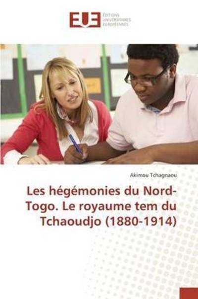 Cover for Tchagnaou · Les hégémonies du Nord-Togo. (Bog) (2018)