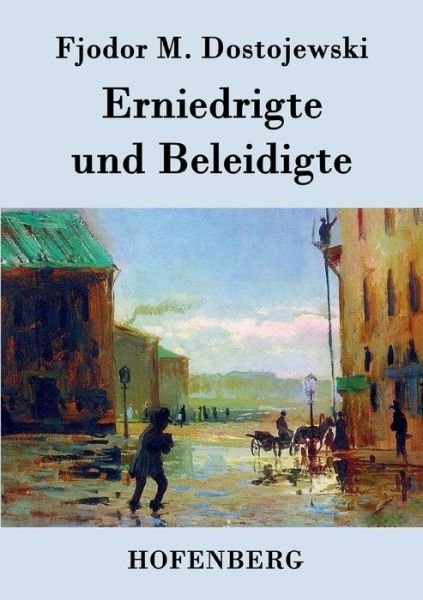 Cover for Fjodor M Dostojewski · Erniedrigte Und Beleidigte (Taschenbuch) (2017)