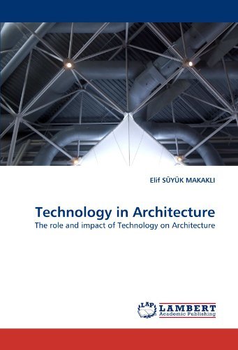 Cover for Elif Süyük Makakli · Technology in Architecture: the Role and Impact of Technology on Architecture (Paperback Bog) (2010)
