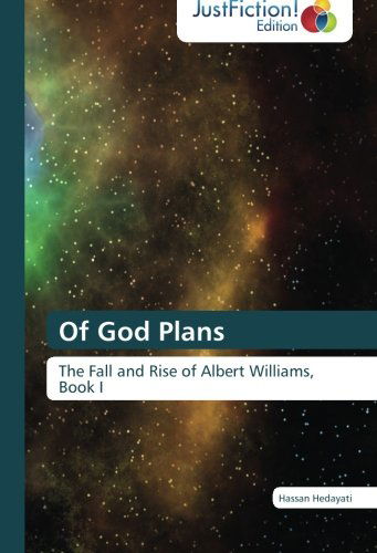 Cover for Hassan Hedayati · Of God Plans: the Fall and Rise of Albert Williams, Book I (Paperback Book) (2013)