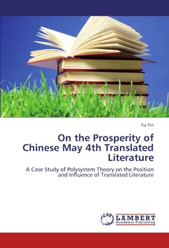 Cover for Fu Yin · On the Prosperity of Chinese May 4th Translated Literature: a Case Study of Polysystem Theory on the Position and Influence of Translated Literature (Pocketbok) (2012)