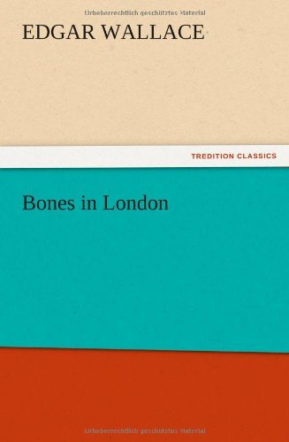 Cover for Edgar Wallace · Bones in London (Paperback Book) (2012)