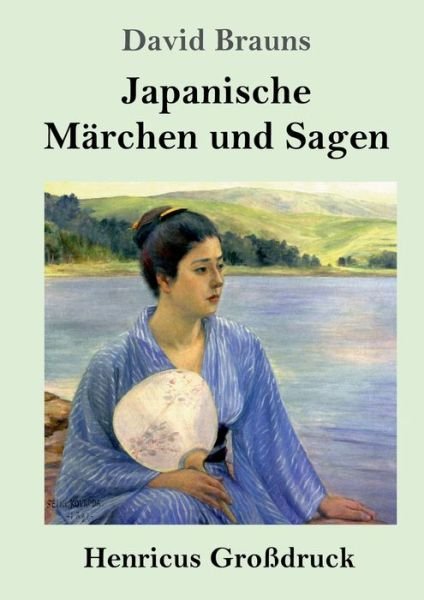 Cover for David Brauns · Japanische Marchen und Sagen (Grossdruck) (Paperback Book) (2019)