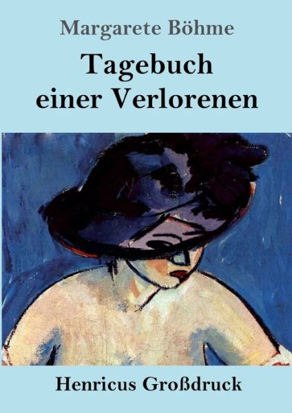 Cover for Margarete Boehme · Tagebuch einer Verlorenen (Grossdruck) (Paperback Book) (2022)
