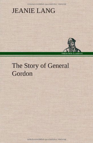 Cover for Jeanie Lang · The Story of General Gordon (Hardcover Book) (2012)