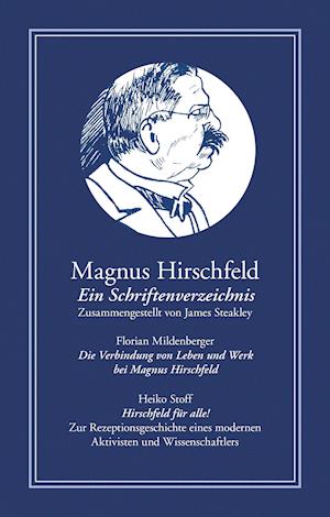 Cover for James Steakley · Magnus Hirschfeld: Ein Schriftenverzeichnis (Inbunden Bok) (2021)