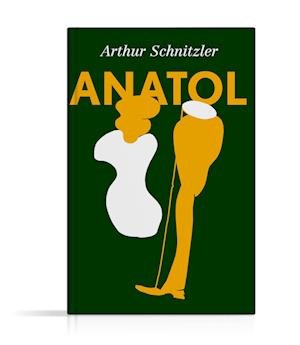 Cover for Arthur Schnitzler · Anatol (Book) (2022)