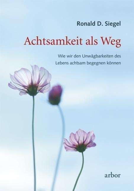 Cover for Siegel · Achtsamkeit als Weg (Bog)