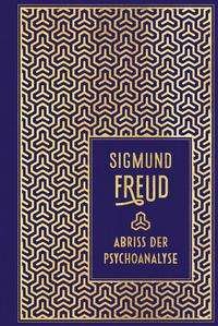 Cover for Sigmund Freud · Abriss der Psychoanalyse (Innbunden bok) (2021)