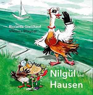 Cover for Riccarda Gleichauf · Nilgül und Hausen (Book) (2023)