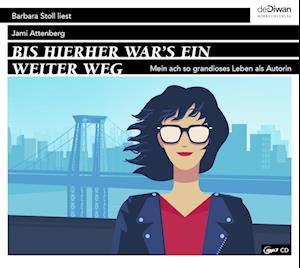 Cover for Jami Attenberg · Bis hierher war's ein weiter Weg (Audiobook (płyta CD)) (2023)