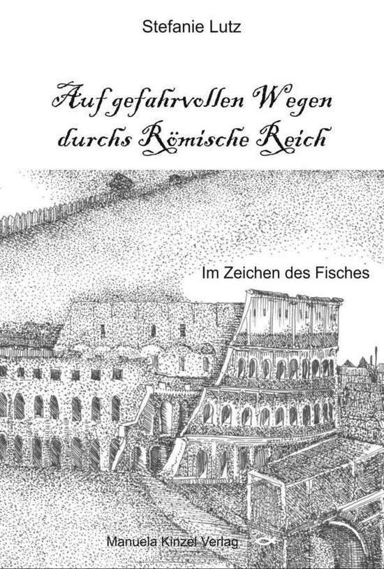 Cover for Lutz · Auf gefahrvollen Wegen durchs Römi (Book)