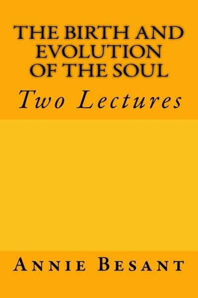 The Birth and Evolution of the Soul - Annie Besant - Books - Reprint Publishing - 9783959401210 - November 9, 2015