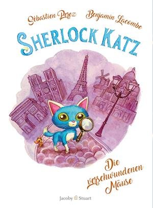 Cover for Sebastien Perez · Sherlock Katz. Band 1: Die verschwundenen Mäuse (Paperback Book) (2022)