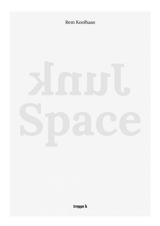 Cover for Rem Koolhaas · Junk-Space (Paperback Bog) (2020)