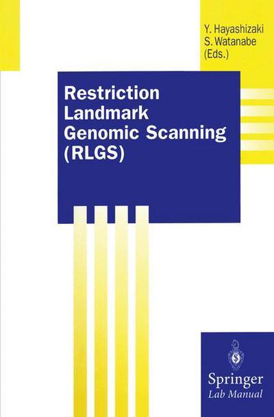 Cover for Yoshihide Hayashizaki · Restriction Landmark Genomic Scanning (RLGS) - Springer Lab Manuals (Taschenbuch) (2013)