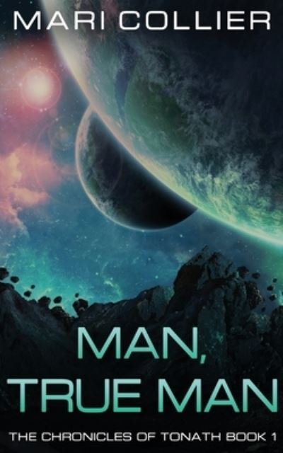 Cover for Mari Collier · Man, True Man (Paperback Book) (2021)