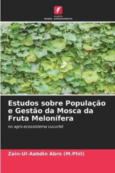 Cover for Zain-Ul-Aabdin Abro (M Phil) · Estudos sobre Populacao e Gestao da Mosca da Fruta Melonifera (Pocketbok) (2020)