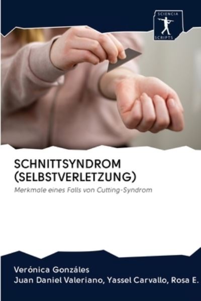 Cover for Verónica Gonzáles · Schnittsyndrom (Selbstverletzung) (Paperback Book) (2020)