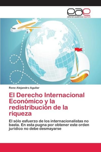 Cover for Aguilar · El Derecho Internacional Económ (Bok) (2017)