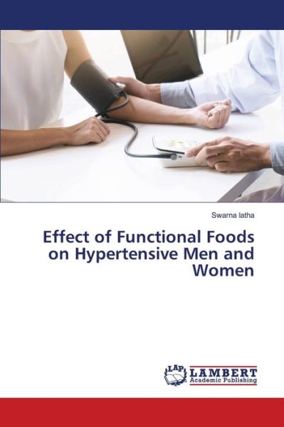 Cover for Latha · Effect of Functional Foods on Hyp (Book) (2020)