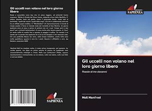 Cover for Manfred · Gli uccelli non volano nel loro (Book)