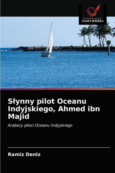 Cover for Ramíz Deníz · Slynny pilot Oceanu Indyjskiego, Ahmed ibn Majid (Paperback Book) (2021)